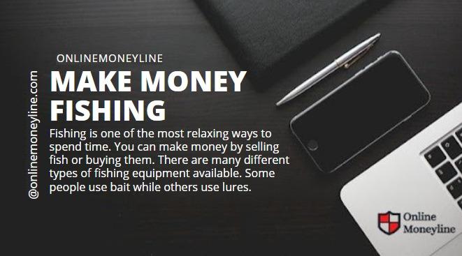 Read more about the article Make Money Fishing