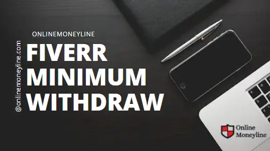 You are currently viewing Fiverr Minimum Withdraw