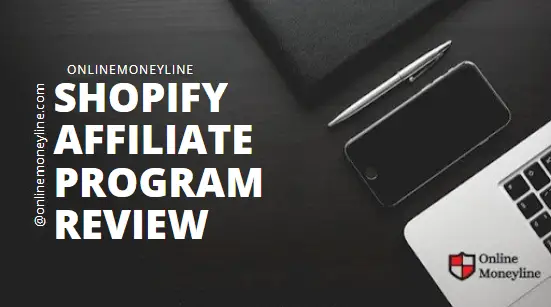 You are currently viewing Shopify Affiliate Program Review