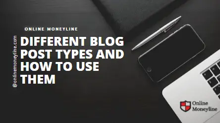 You are currently viewing Different Blog Post Types And How To Use Them