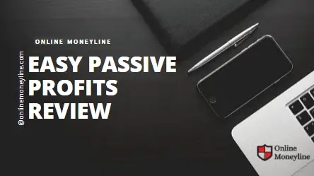 You are currently viewing Easy Passive Profits Review 