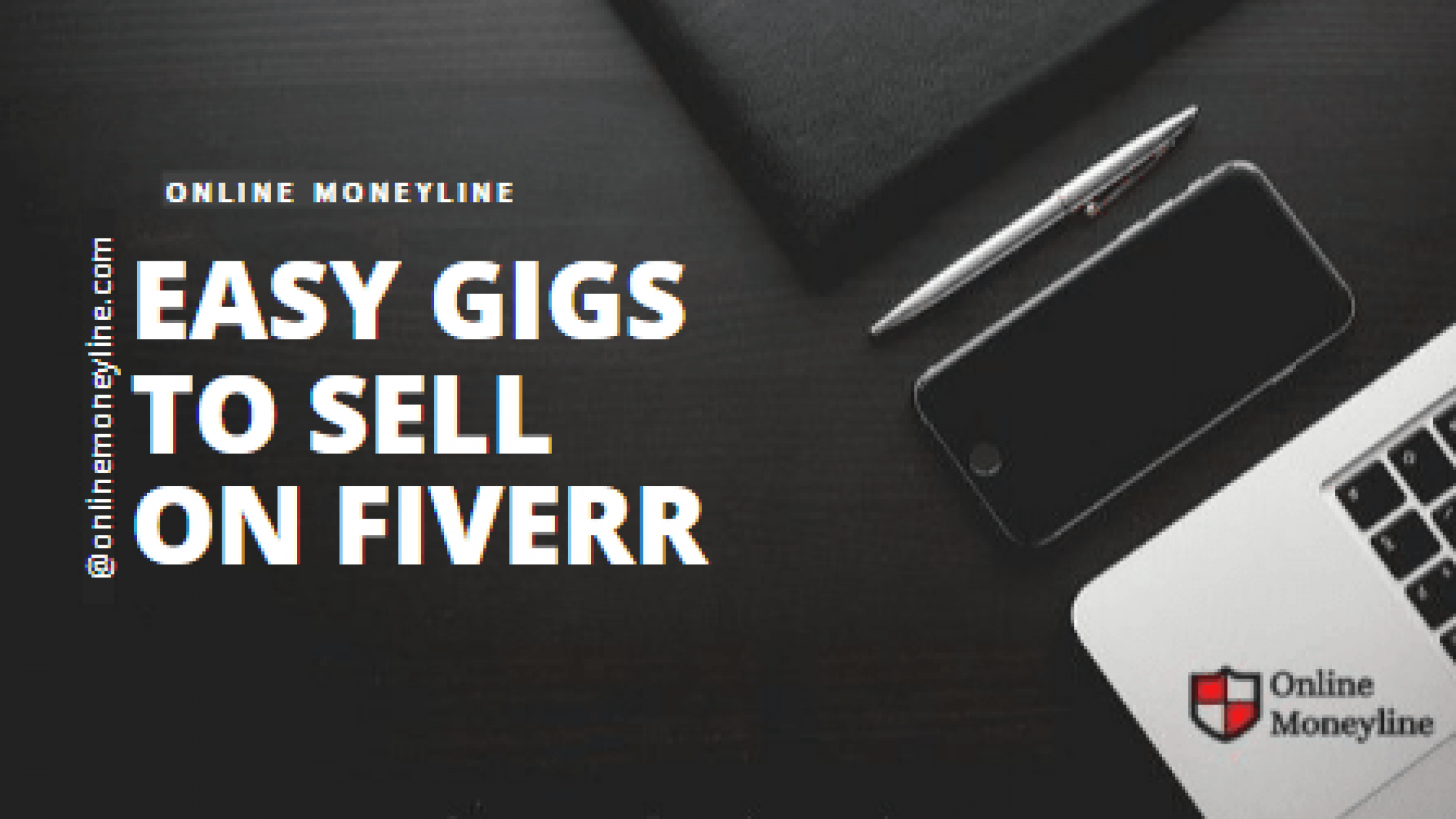 Easy Gigs To Sell On Fiverr 
