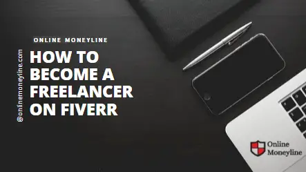 Read more about the article How To Become A Freelancer On Fiverr?