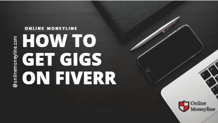 You are currently viewing How To Get Gigs On Fiverr?