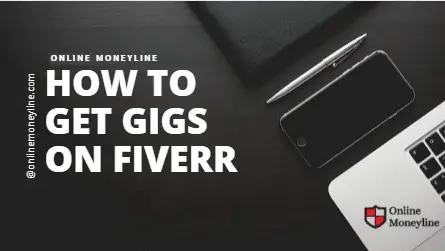 Read more about the article How To Get Gigs On Fiverr?