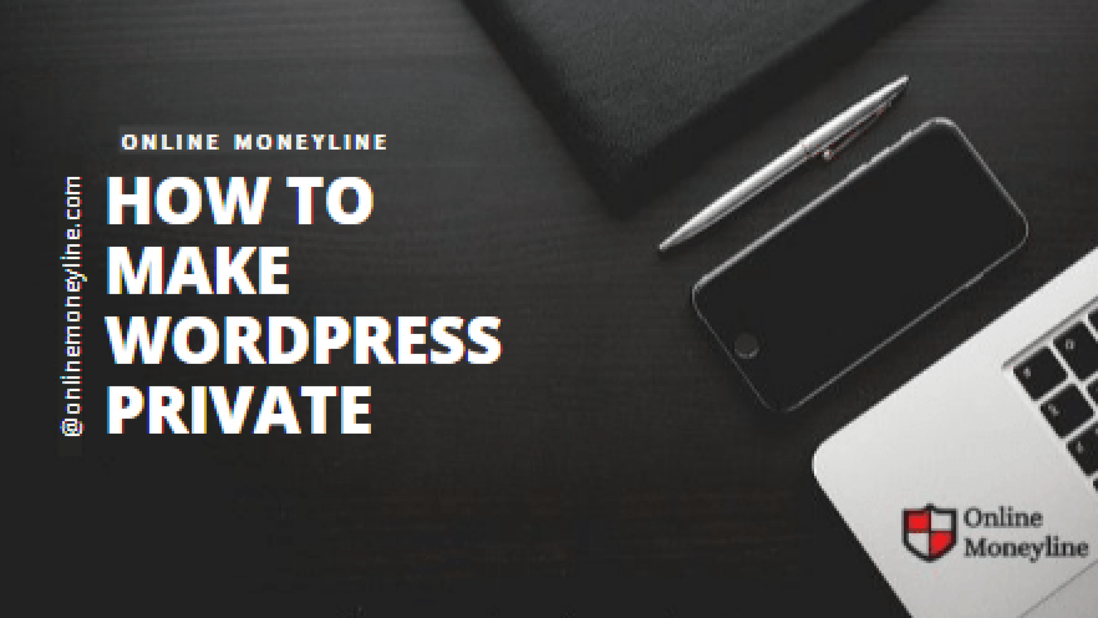 How To Make WordPress Private