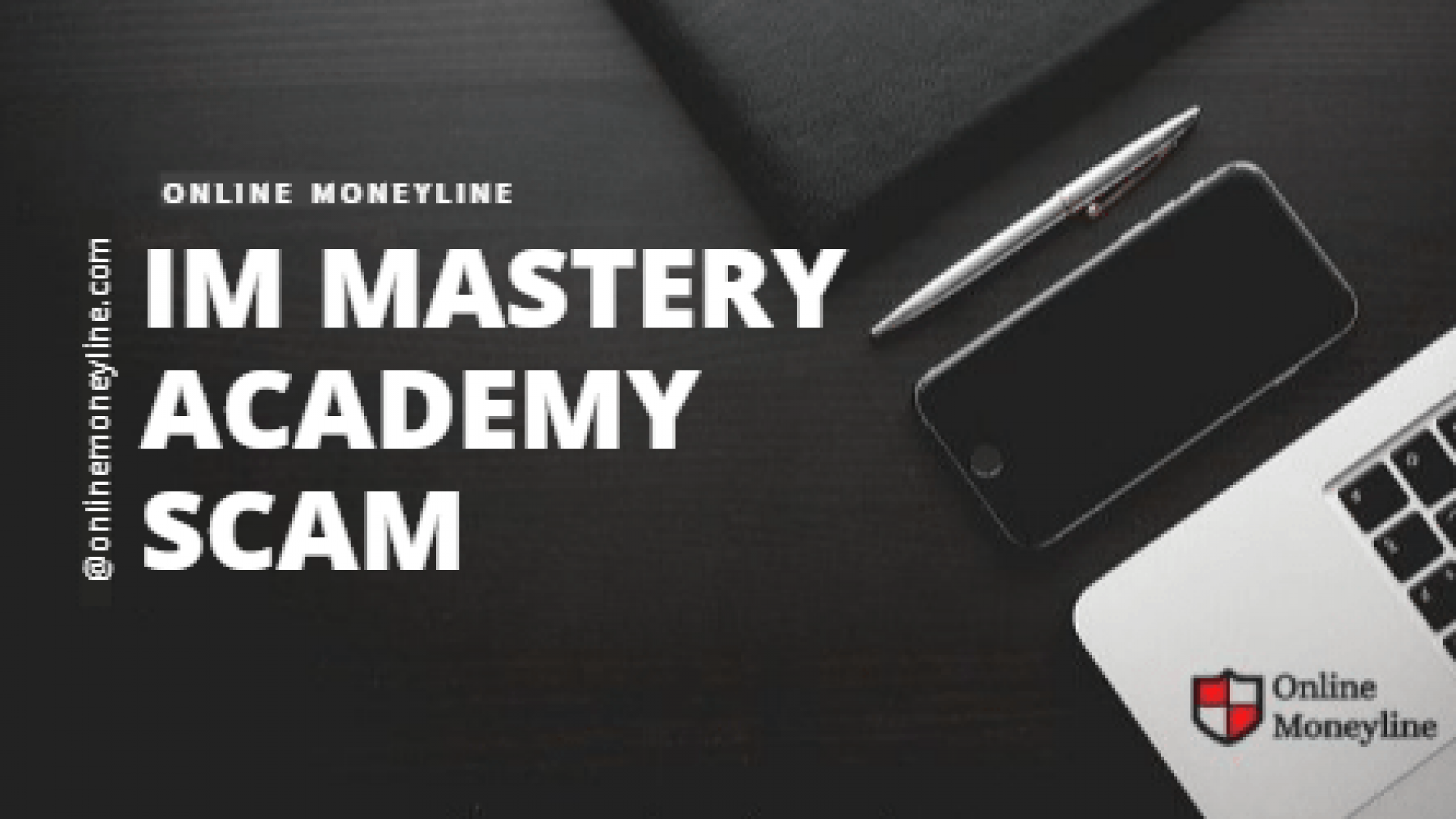 IM Mastery Academy Scam
