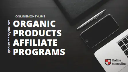 You are currently viewing Organic Products Affiliate Programs 