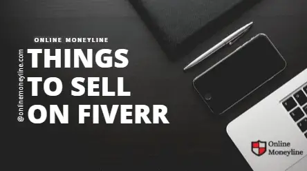 Read more about the article Things To Sell On Fiverr
