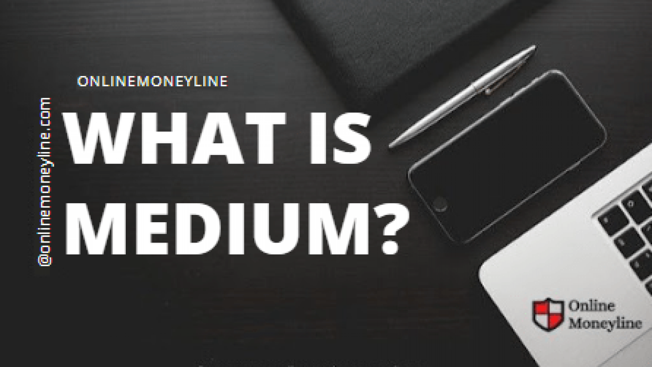 What Is Medium?