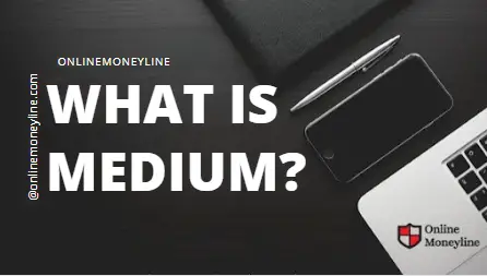 Read more about the article What Is Medium?