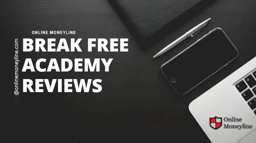 You are currently viewing Break Free Academy Review