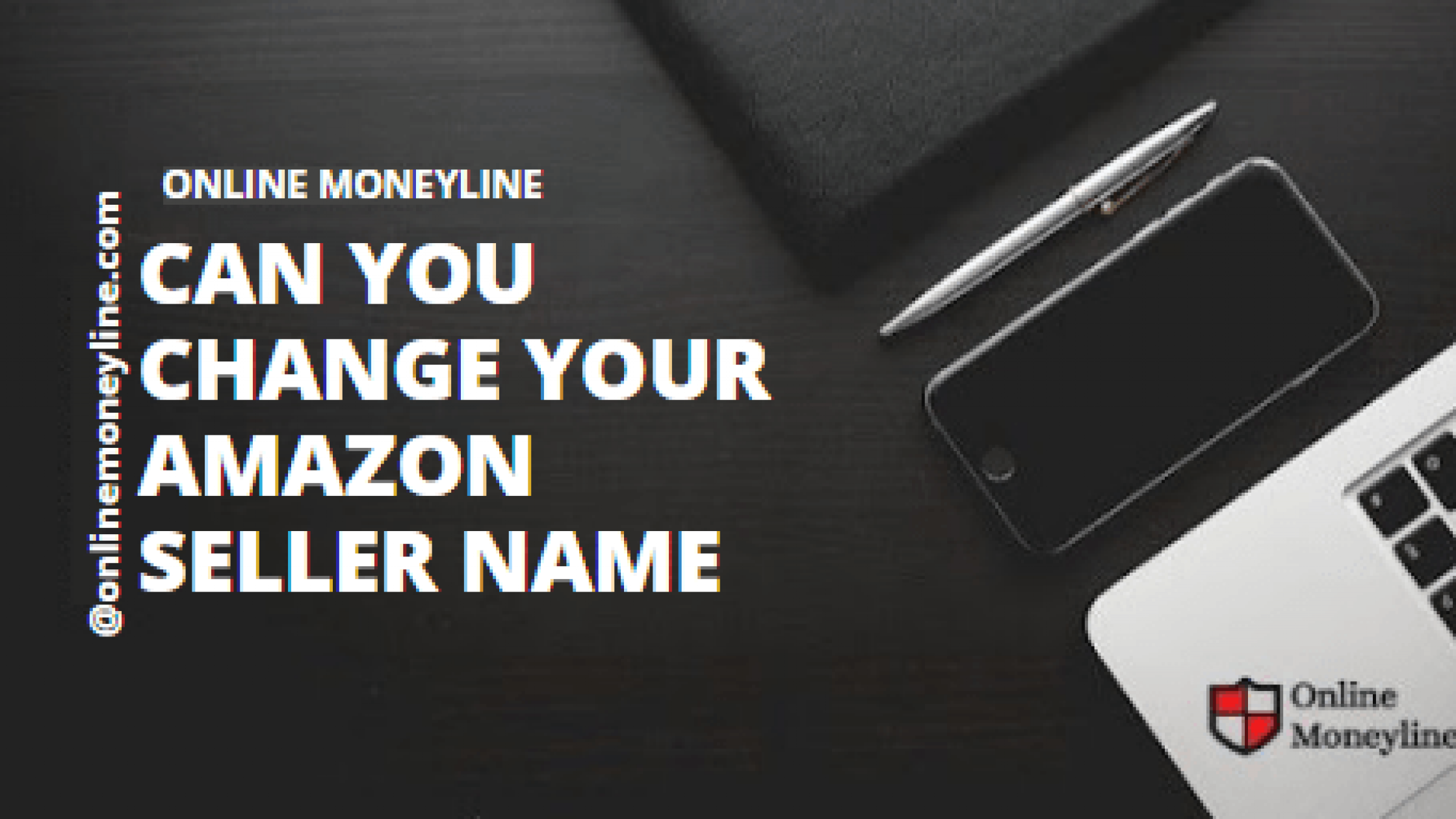 Can You Change Your Amazon Seller Name?