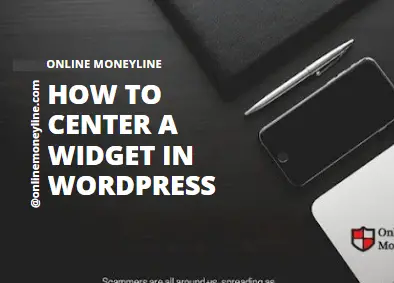 You are currently viewing How To Center Footer Widget In WordPress
