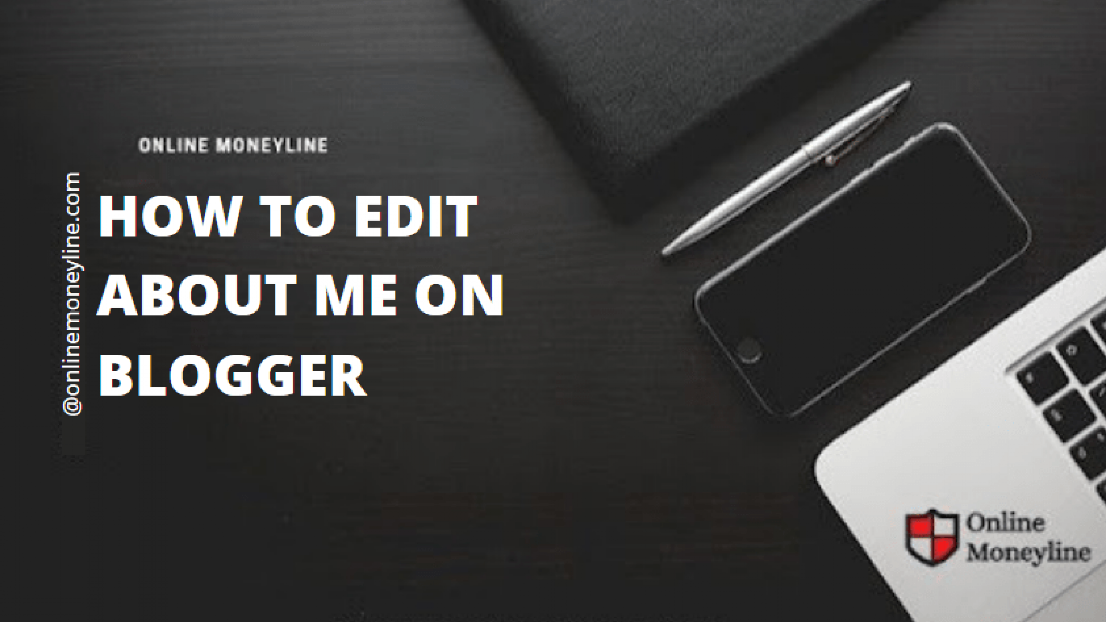 How To Edit About Me On Blogger 