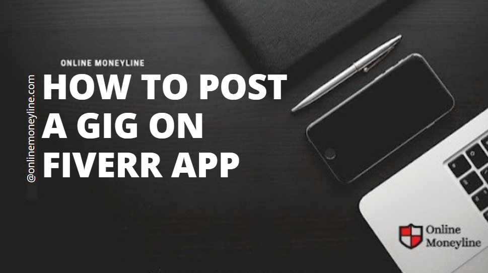 You are currently viewing How To Post A Gig On Fiverr?