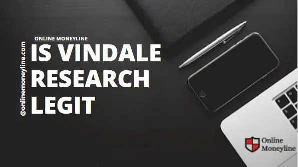 You are currently viewing Is Vindale Research Legit?