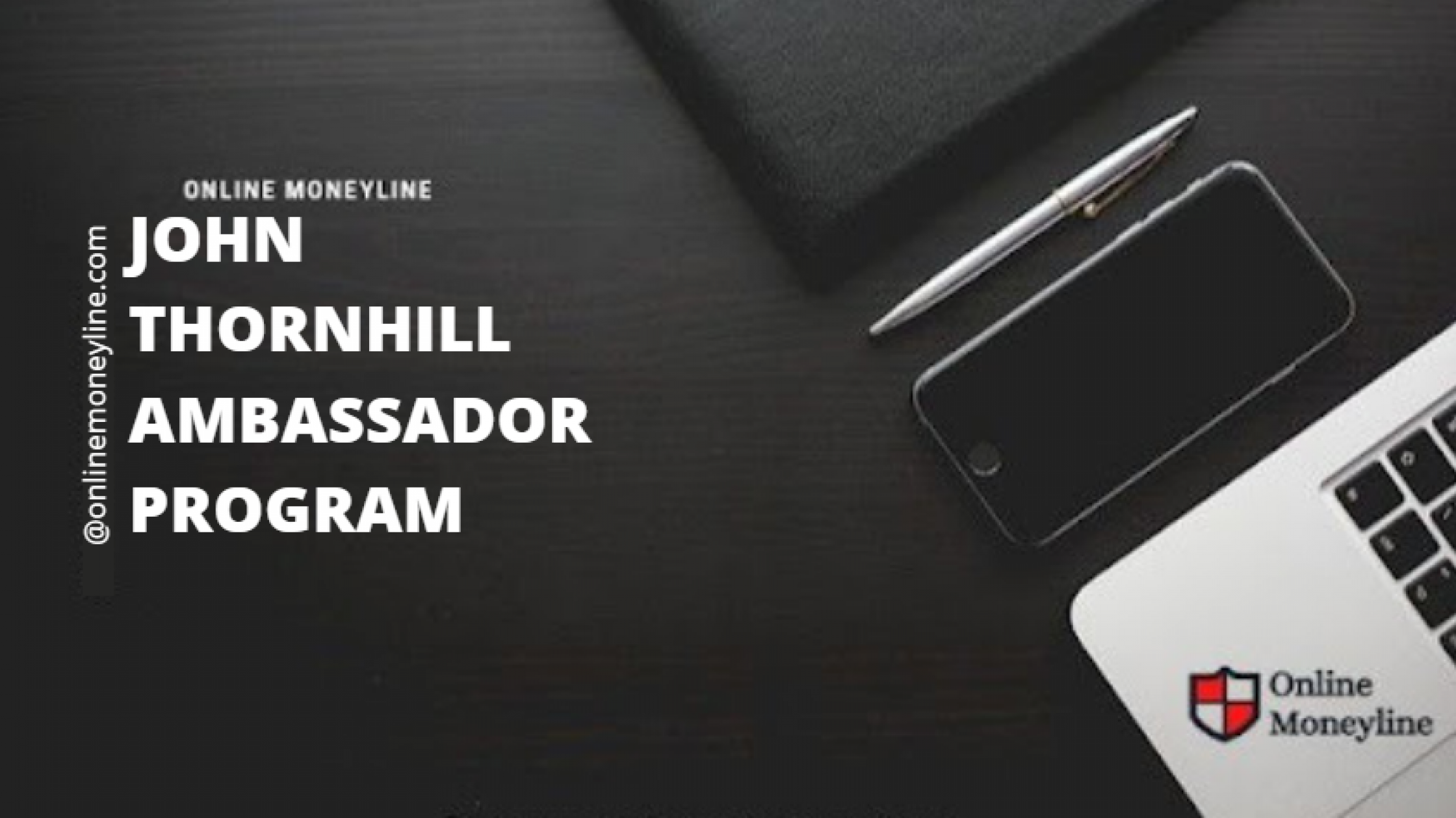 John Thornhill Ambassador Program