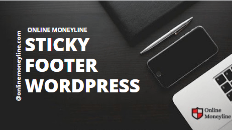 Read more about the article How To Make A Sticky Footer In WordPress