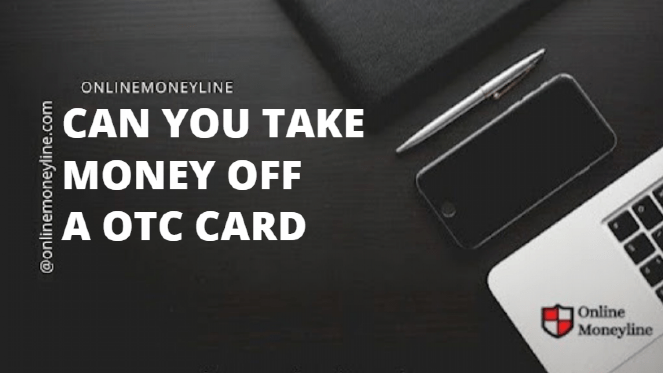 Can You Take Money Off A Otc Card