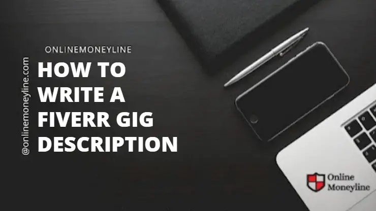 Read more about the article How To Write A Fiverr Gig Description