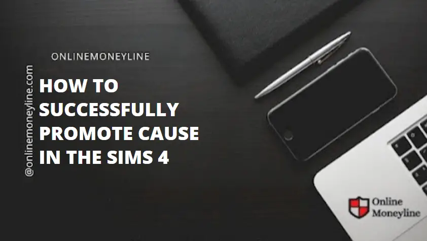 Read more about the article How to successfully promote cause In The Sims 4