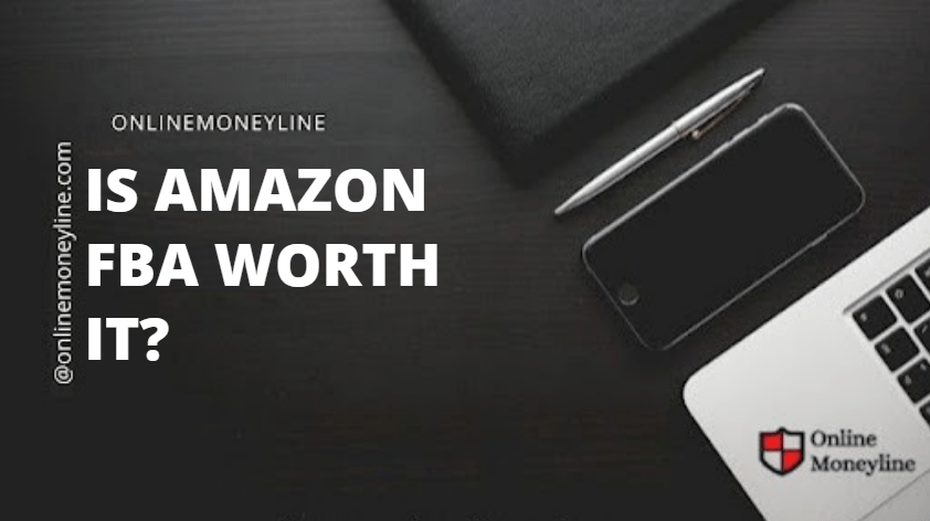 Read more about the article Is Amazon FBA Worth It?