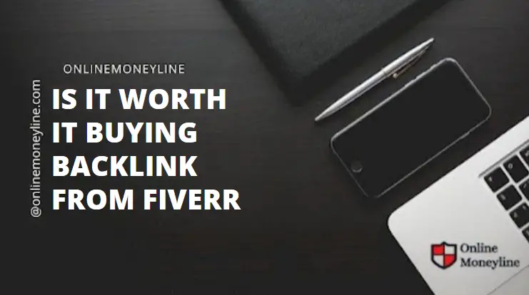 You are currently viewing Is It Worth It Buying Backlink From Fiverr