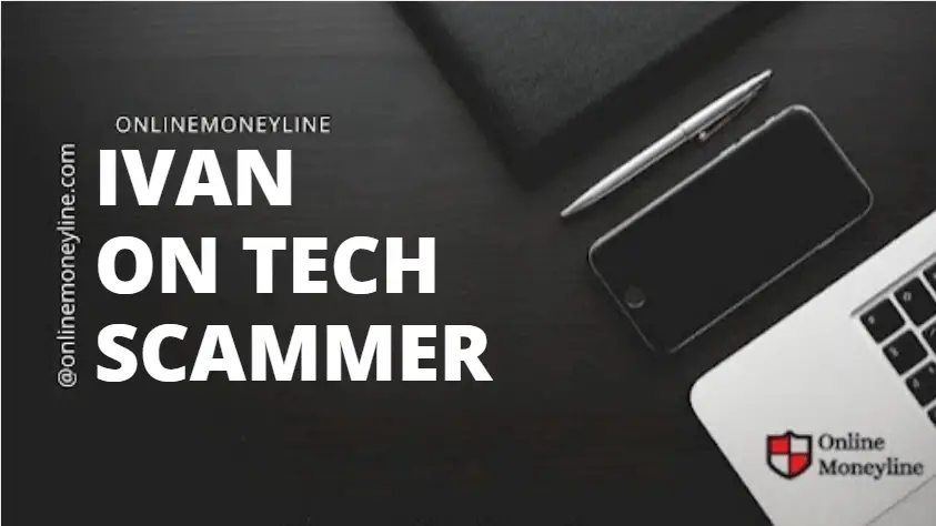 Read more about the article Ivan On Tech Scammer