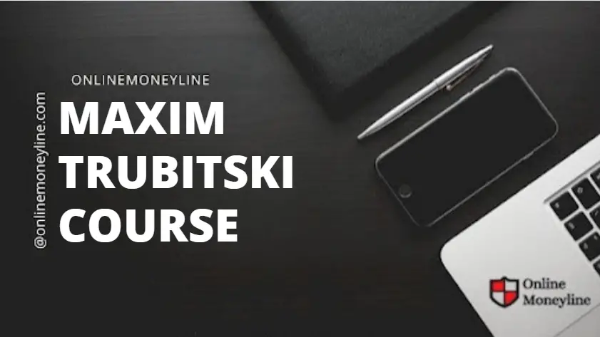 Read more about the article Maxim Trubitski Course