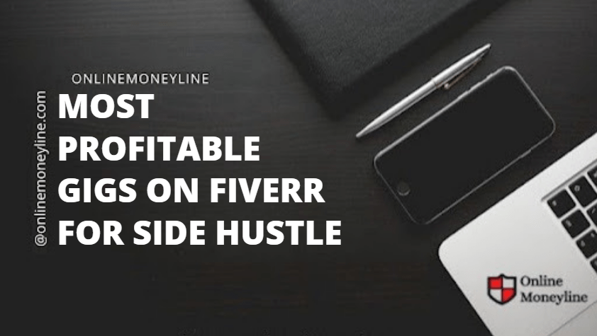 Read more about the article Most Profitable Gigs On Fiverr For  Side Hustle