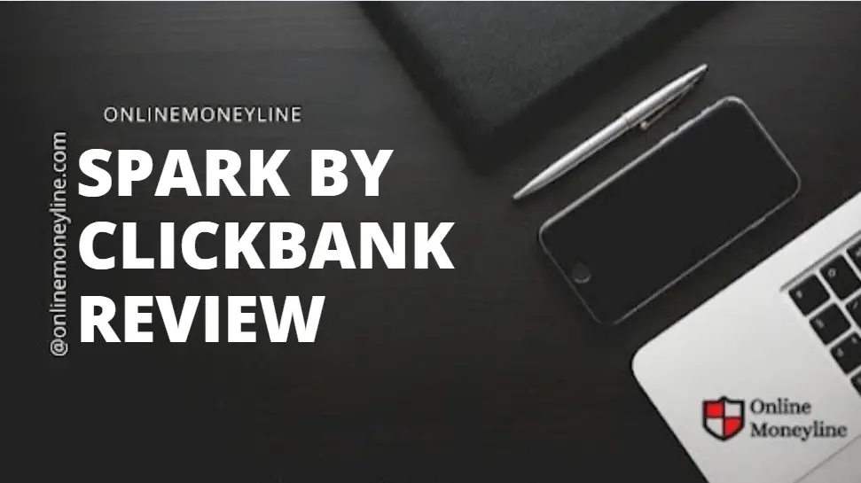 You are currently viewing Spark By ClickBank Review