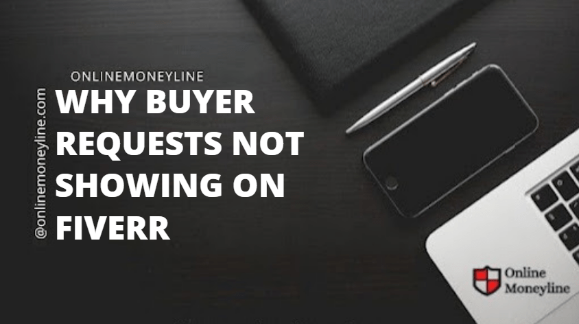 Read more about the article Why Buyer Requests Not Showing On Fiverr