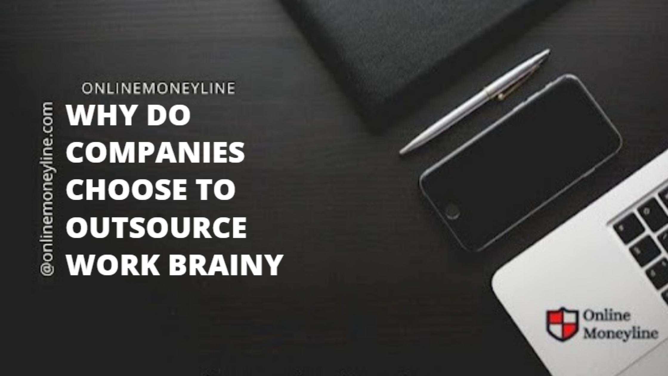 Why do companies choose to outsource Work Brainy